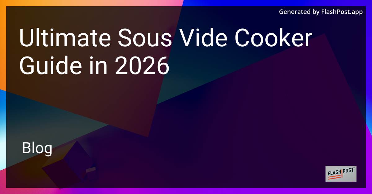 Ultimate Sous Vide Cooker Guide in 2026