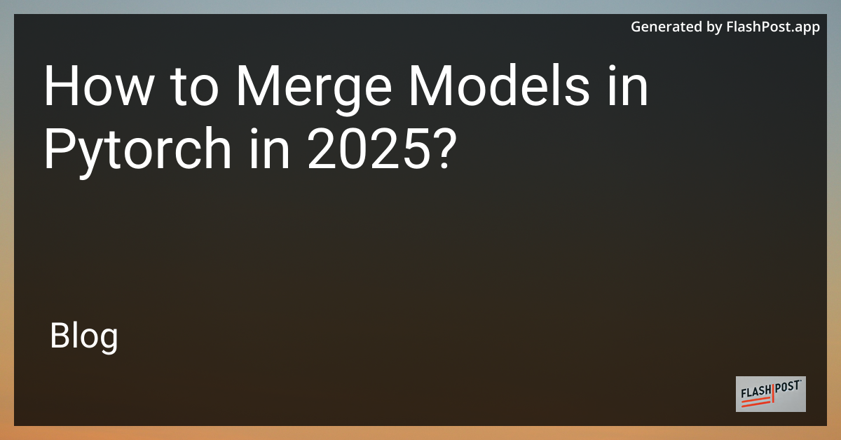 PyTorch Model Merge