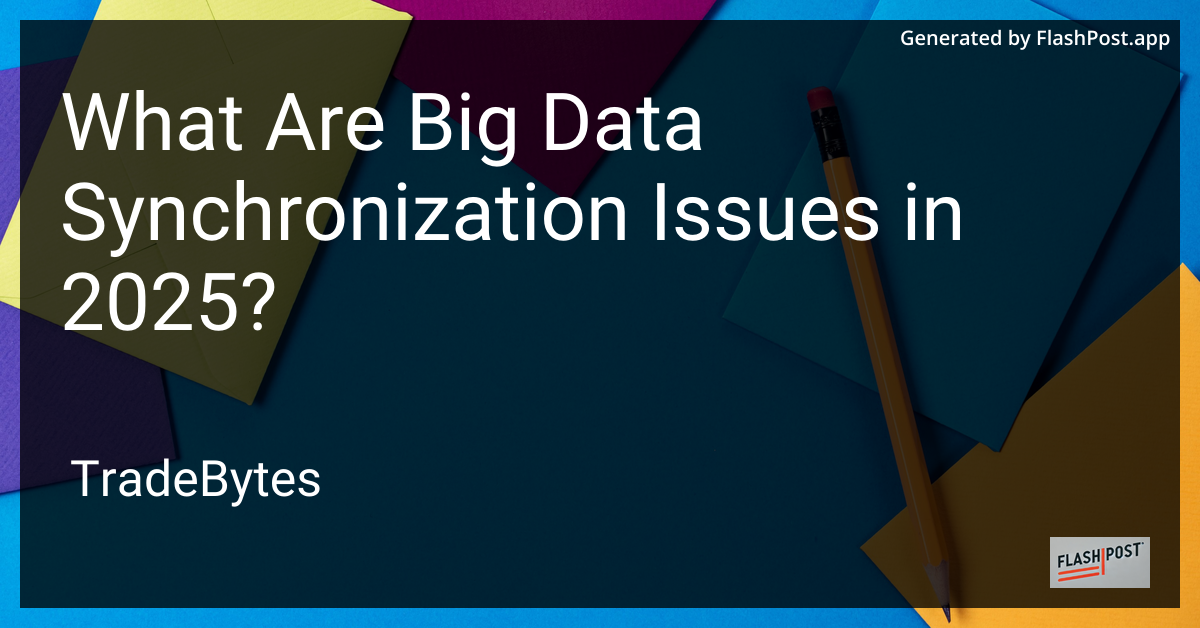 Big Data Synchronization Issues