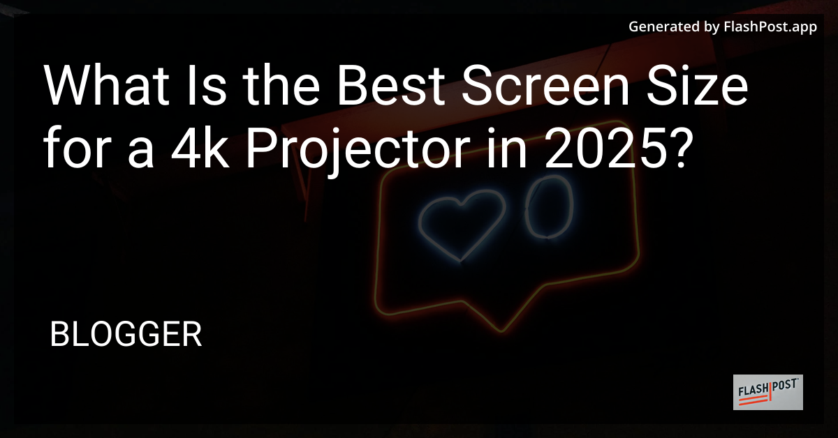 4K Projector Screen Size
