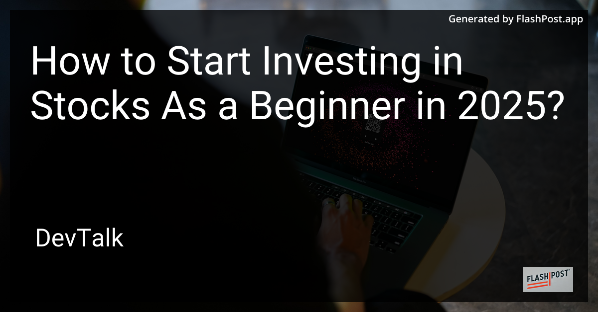 how to start investing in stocks as a beginner in 2025?