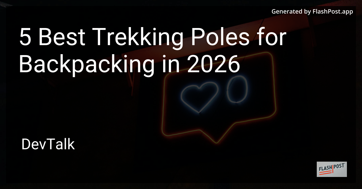 5 Best Trekking Poles for Backpacking in 2026