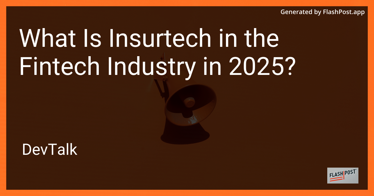 what is insurtech in the fintech industry in 2025?