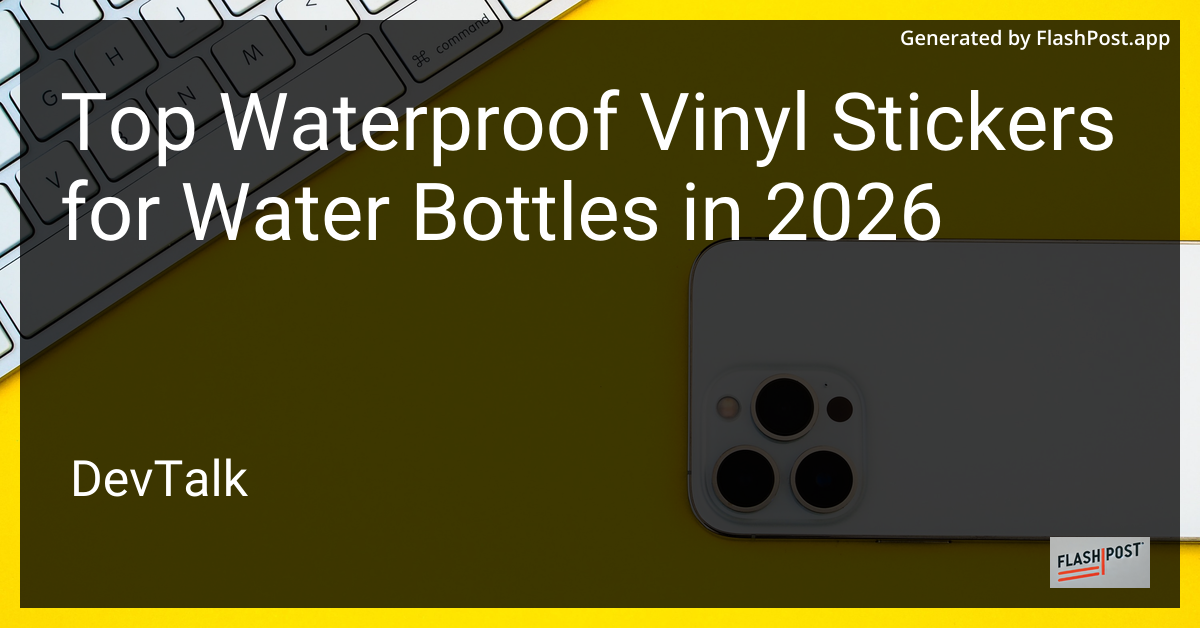 Top Waterproof Vinyl Stickers for Water Bottles in 2026