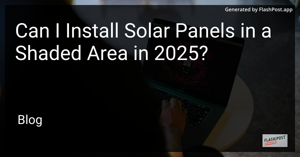 Solar Panels in a Shaded Area