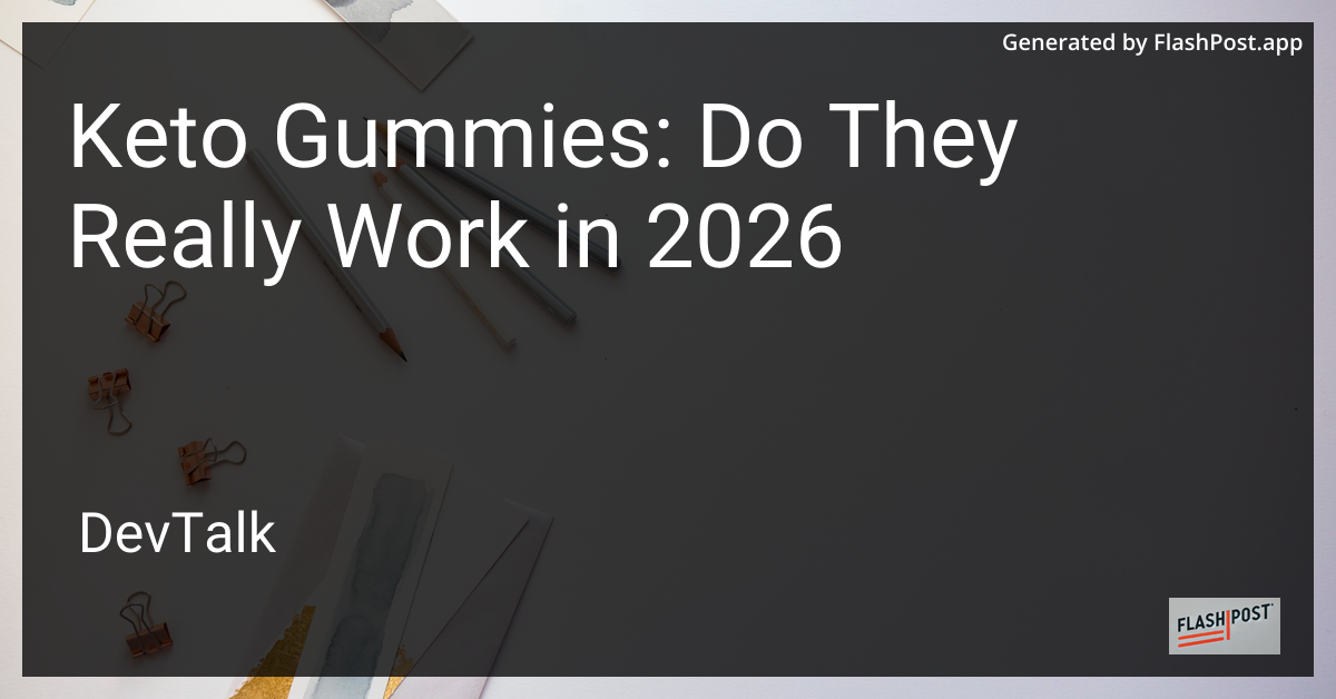 Keto Gummies: Do They Really Work in 2026