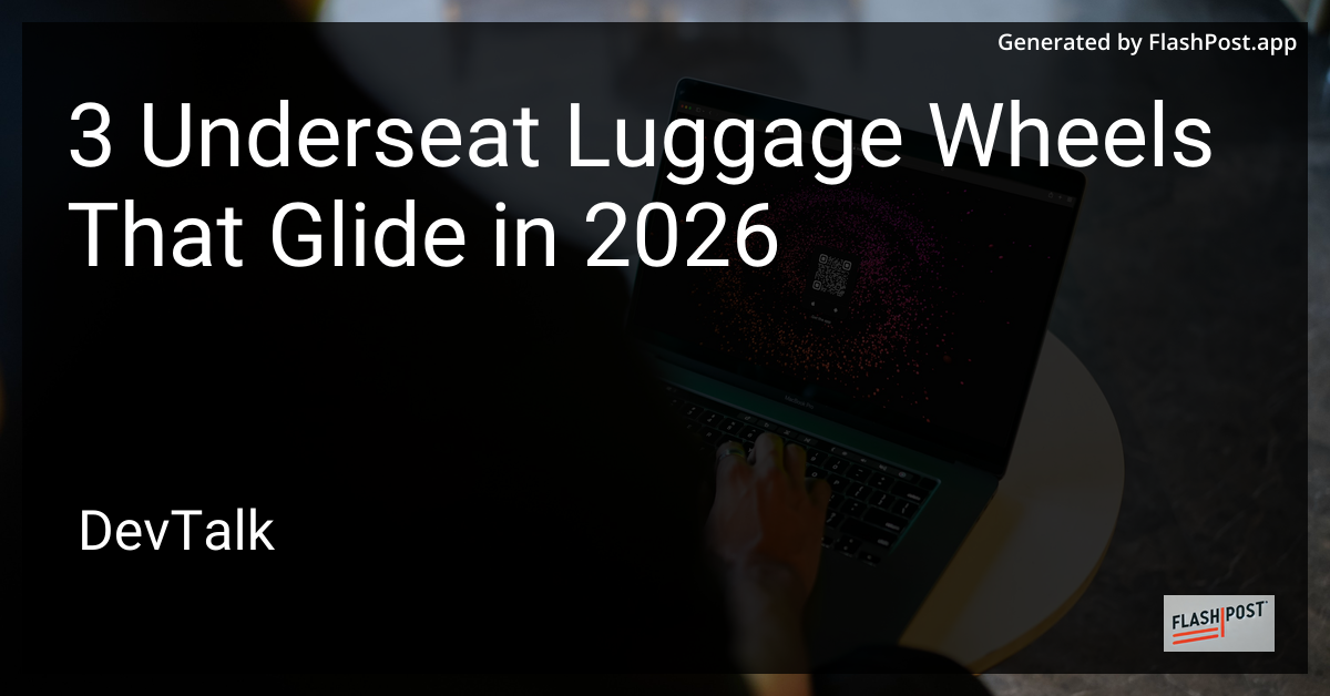 3 Underseat Luggage Wheels That Glide in 2026