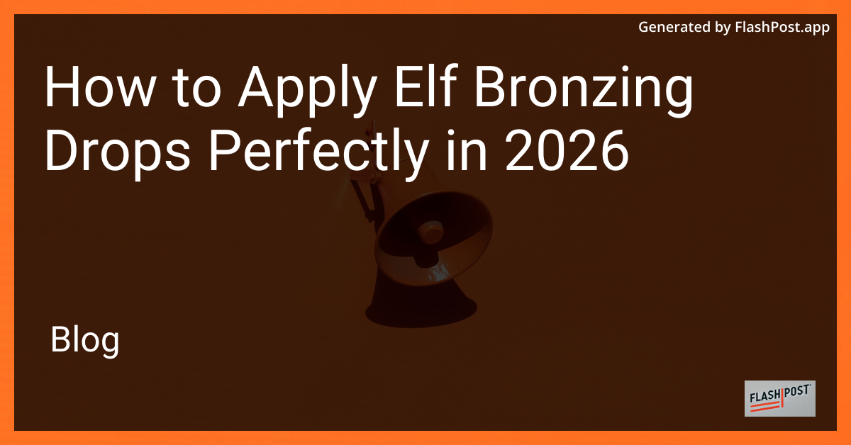 How to Apply Elf Bronzing Drops Perfectly in 2026