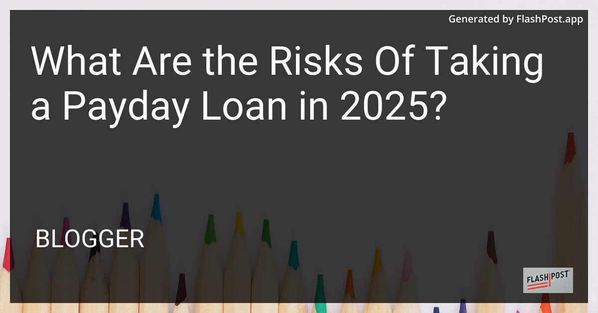 Risks of Taking a Payday Loan