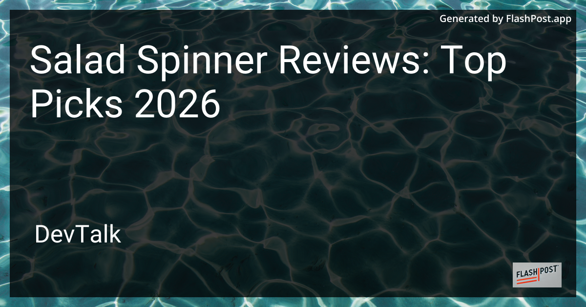 Salad Spinner Reviews: Top Picks 2026
