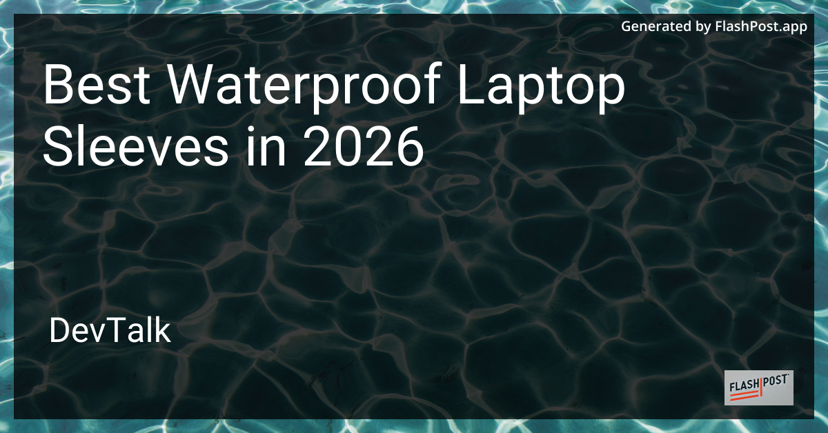 Best Waterproof Laptop Sleeves in 2026