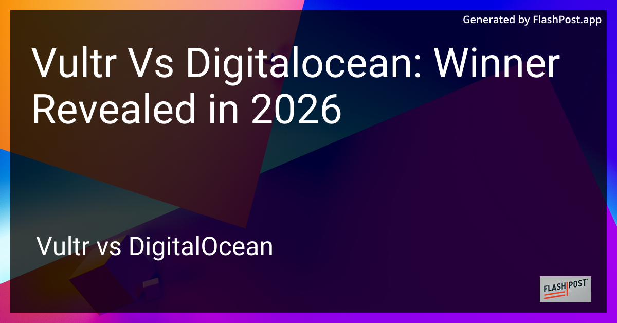 Vultr Vs Digitalocean: Winner Revealed in 2026