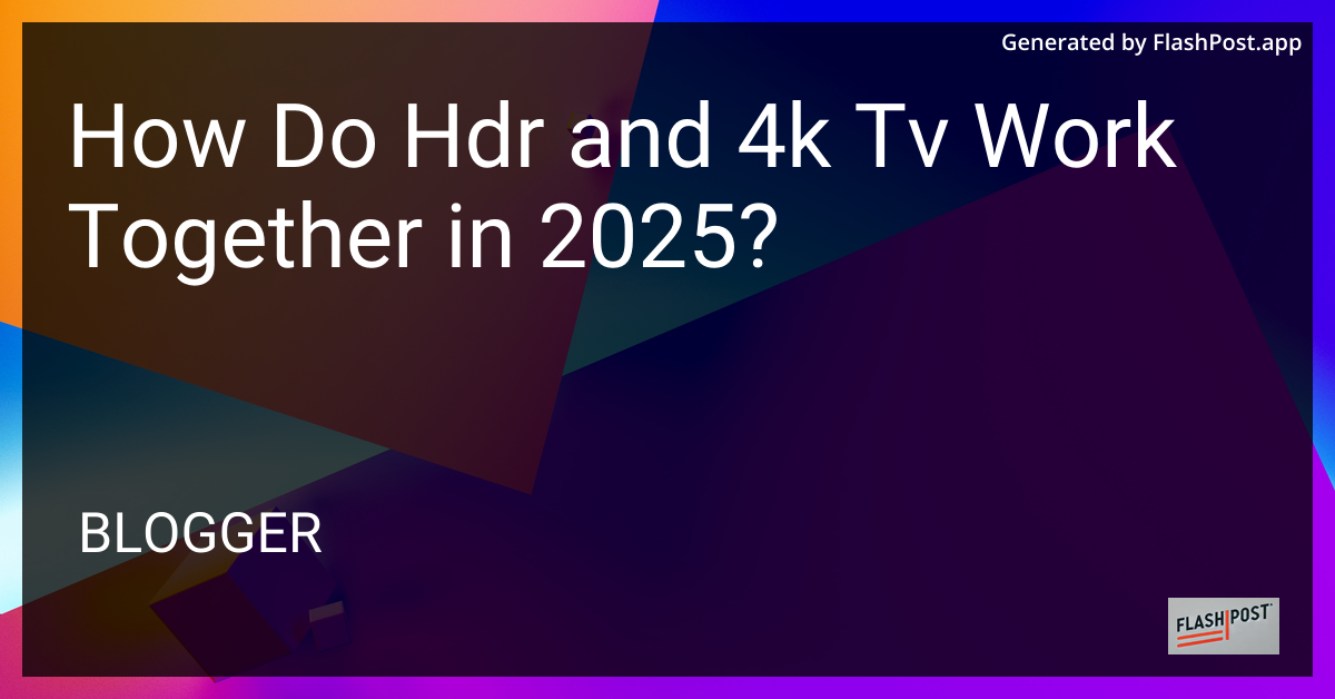 HDR and 4K