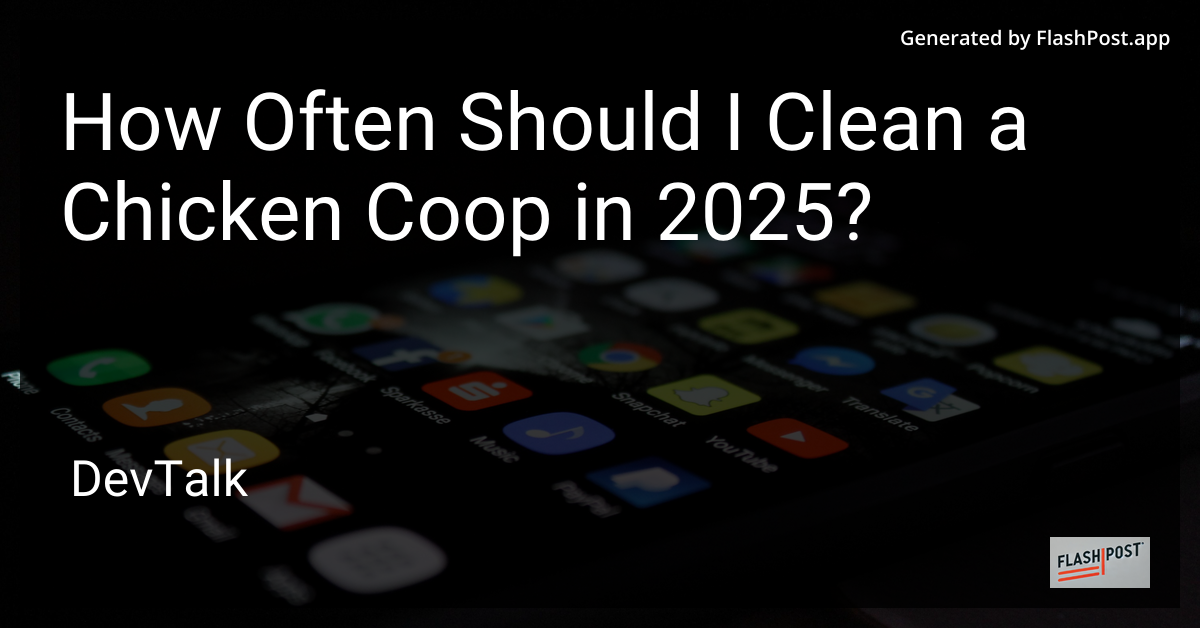 how often should i clean a chicken coop in 2025?