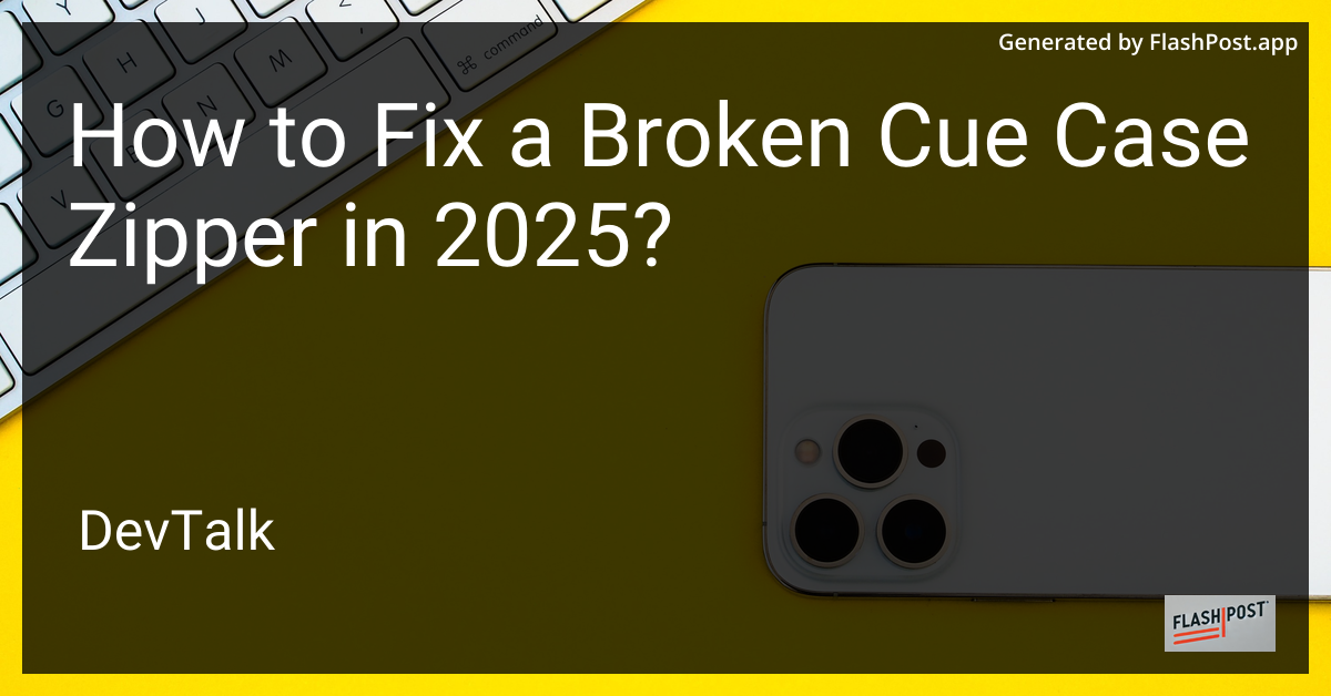 how to fix a broken cue case zipper in 2025?