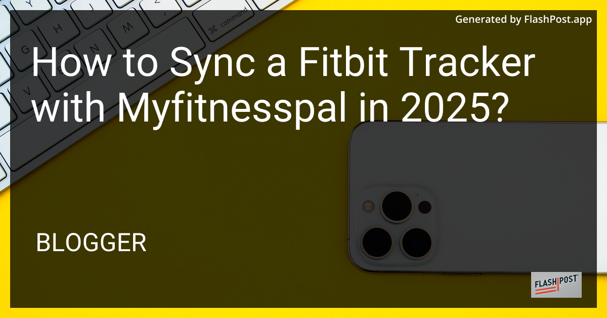 Fitbit and MyFitnessPal Sync