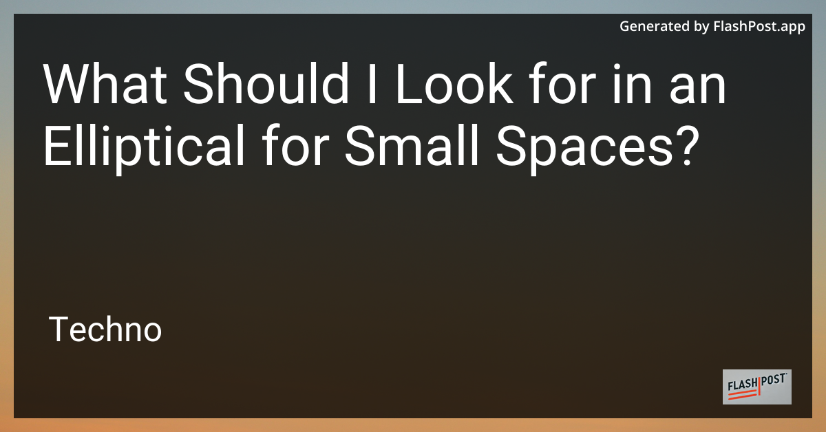 Elliptical for Small Spaces