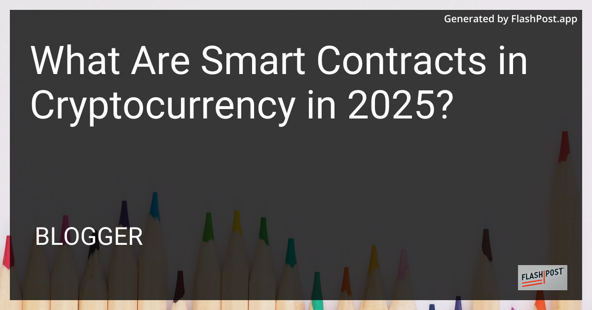 Smart Contracts in Cryptocurrency