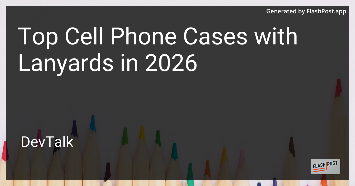 Top Cell Phone Cases with Lanyards in 2026