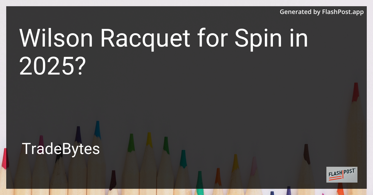 Wilson Racquet for Spin