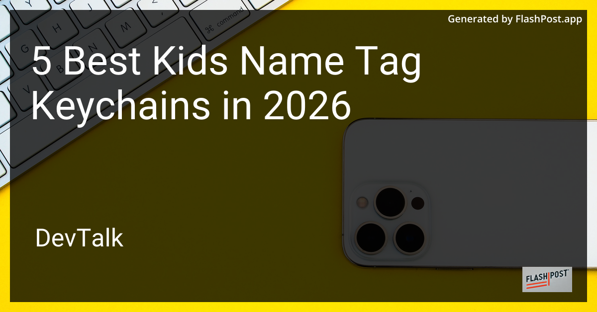5 Best Kids Name Tag Keychains in 2026