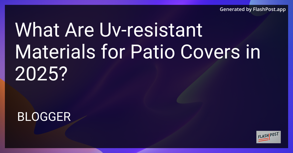 UV-Resistant Patio Covers