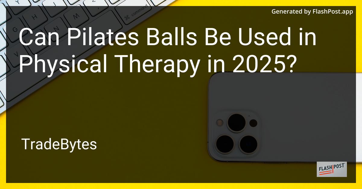 Pilates Ball in Physical Therapy