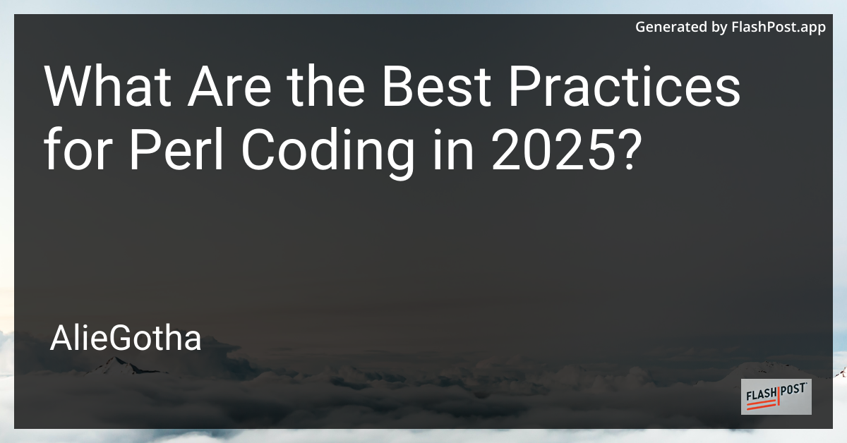 What Are the Best Practices for Perl Coding in 2025?