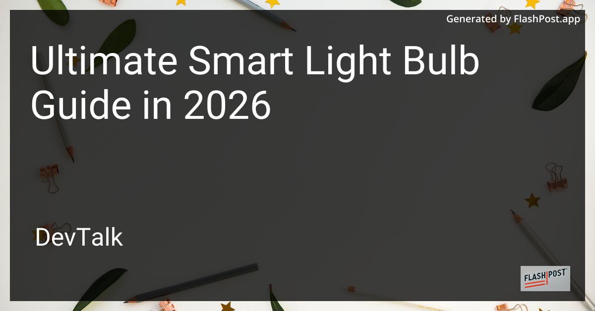 Ultimate Smart Light Bulb Guide in 2026