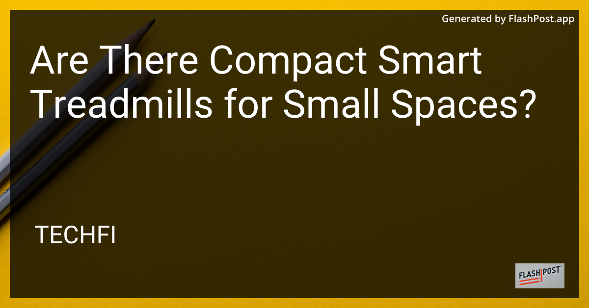 Compact Smart Treadmills
