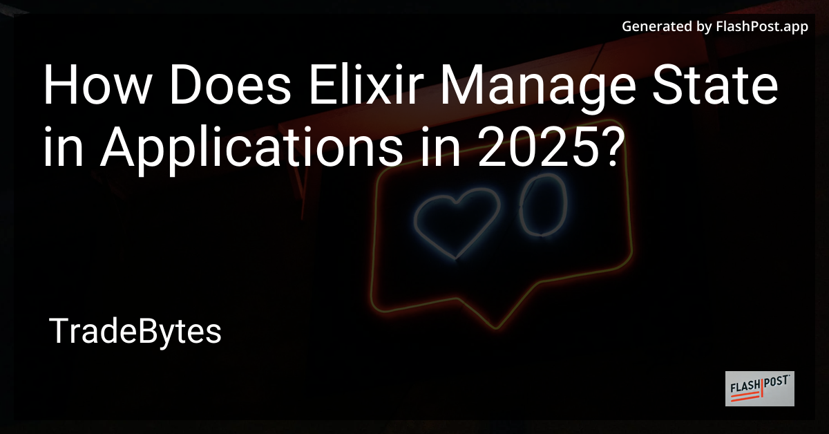 Elixir State Management