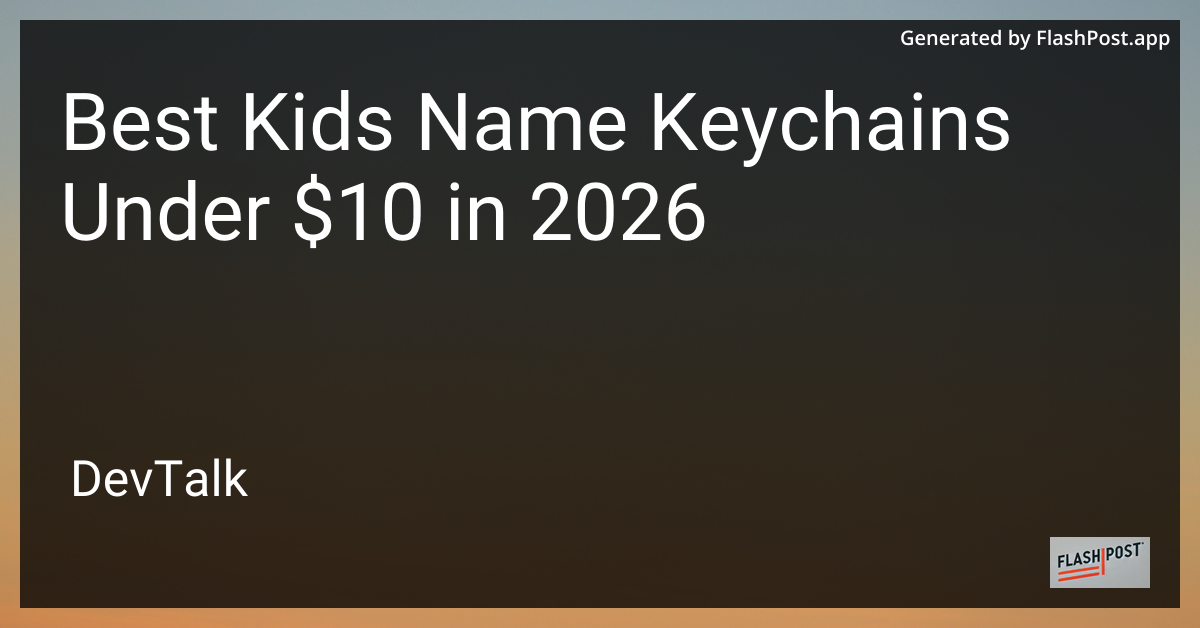 Best Kids Name Keychains Under $10 in 2026