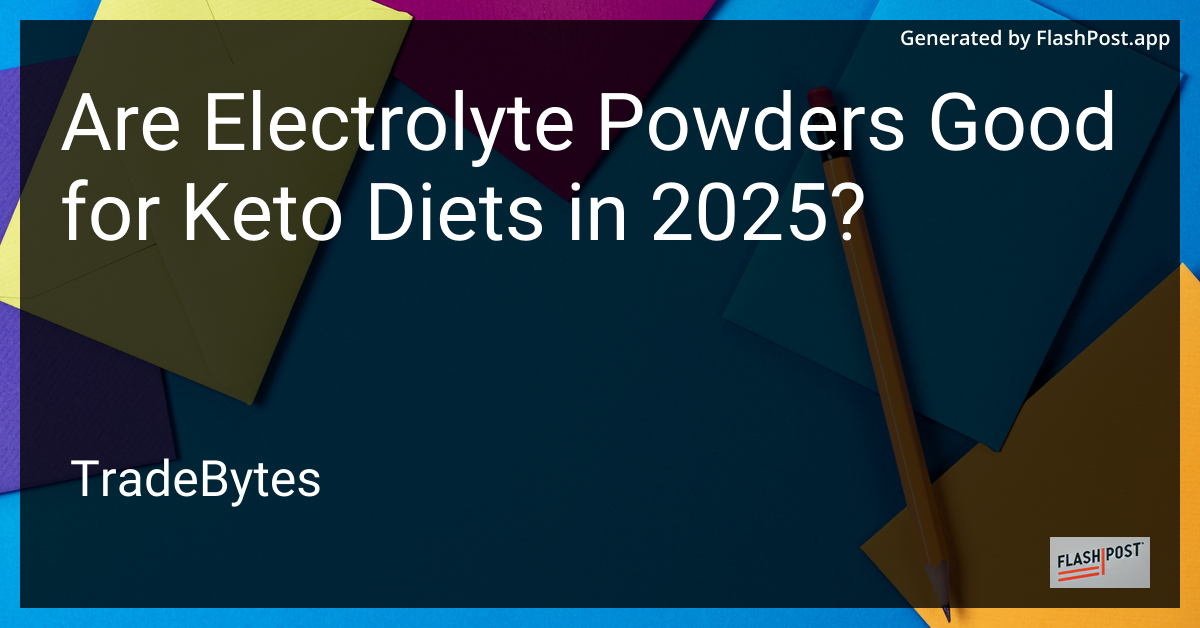 Electrolyte Powders for Keto Diet