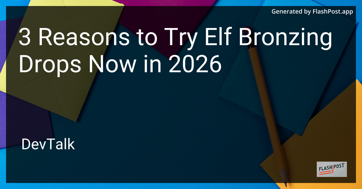 3 Reasons to Try Elf Bronzing Drops Now in 2026