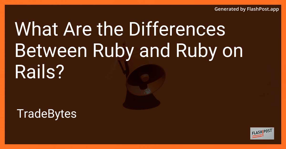 Ruby vs Ruby on Rails