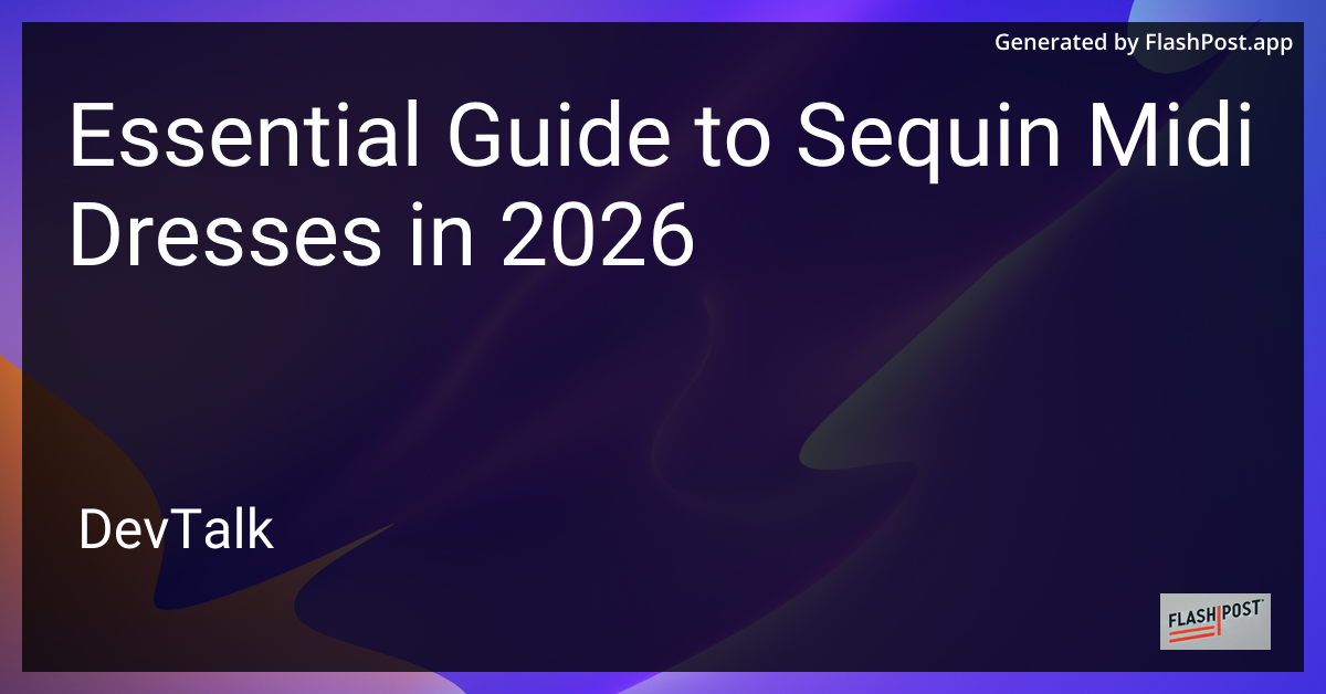 Essential Guide to Sequin Midi Dresses in 2026