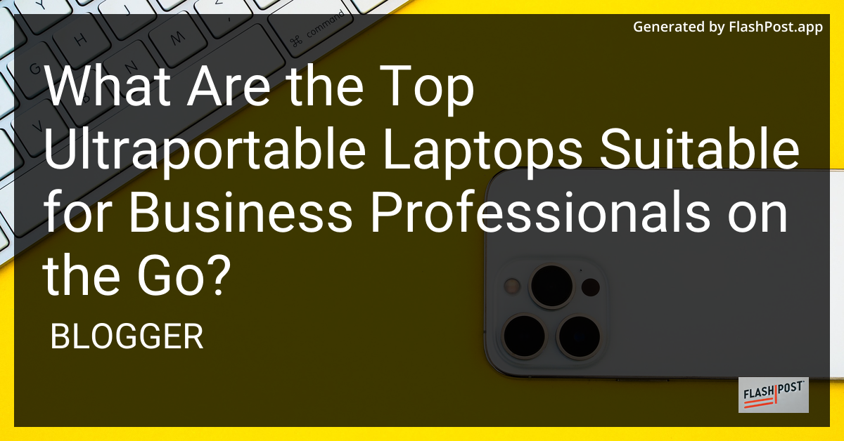 Ultraportable Laptops