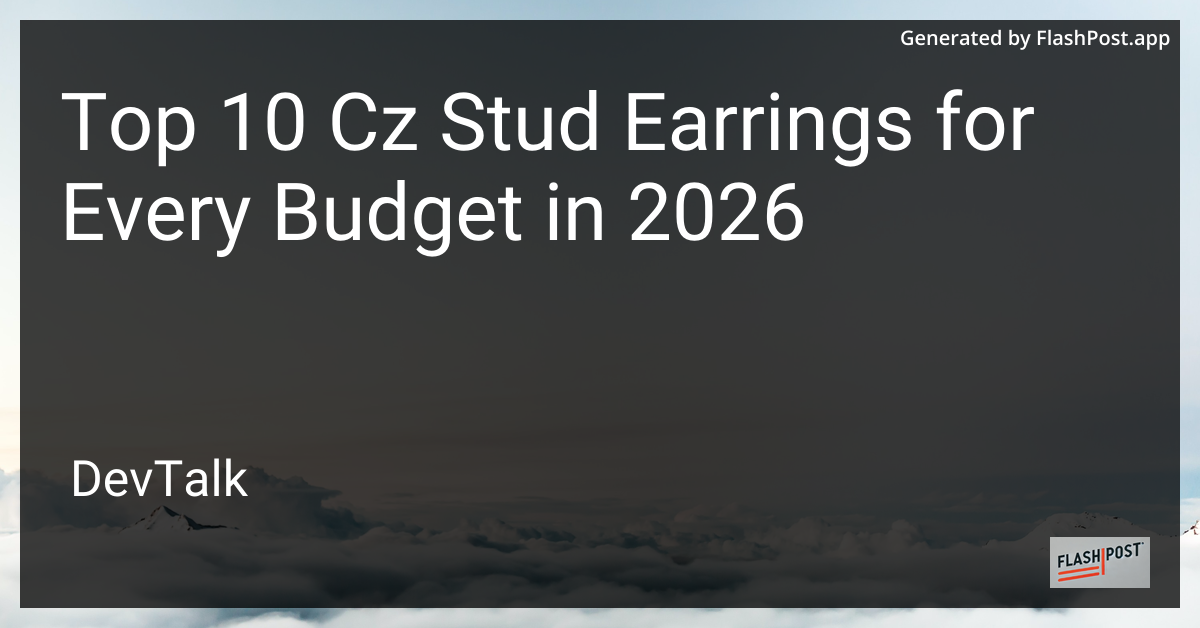 Top 10 Cz Stud Earrings for Every Budget in 2026