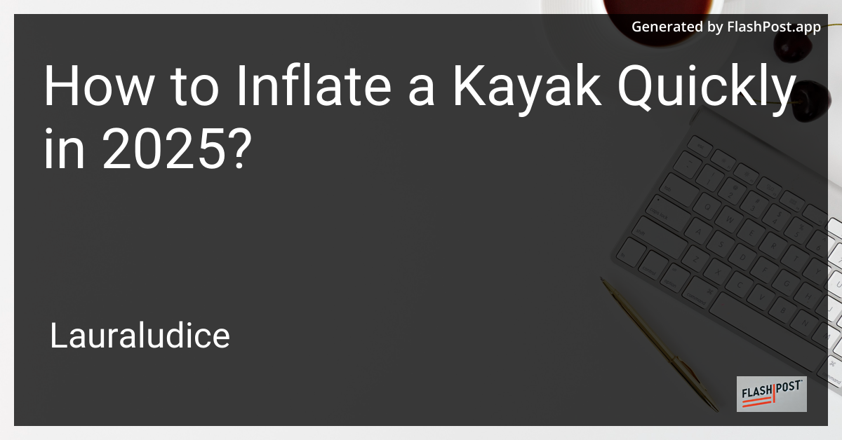 Inflate a Kayak Quickly