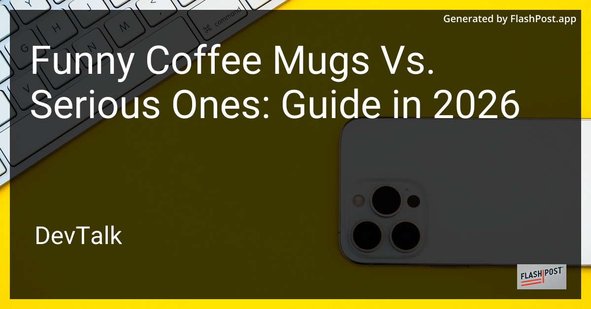Funny Coffee Mugs Vs. Serious Ones: Guide in 2026