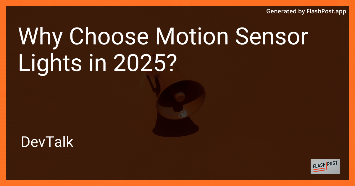 why choose motion sensor lights in 2025?