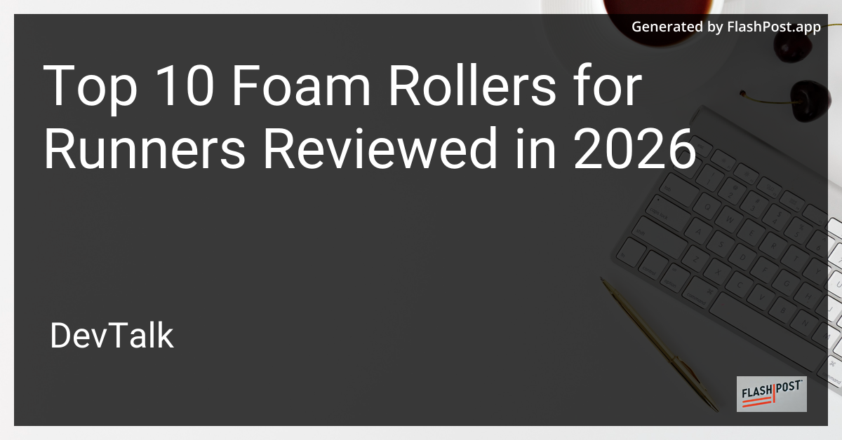 Top 10 Foam Rollers for Runners Reviewed in 2026
