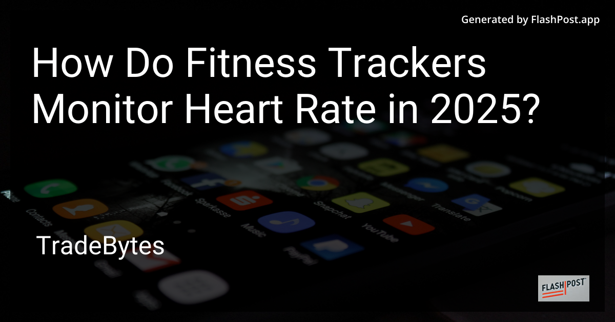 Heart Rate Monitoring with Fitness Trackers