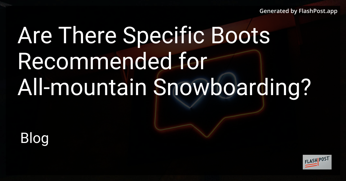 All-Mountain Snowboarding Boots