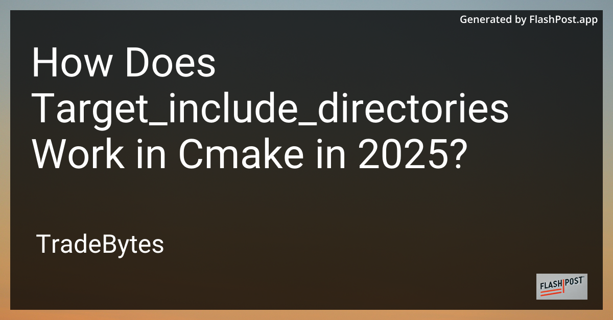 CMake Target Include Directories