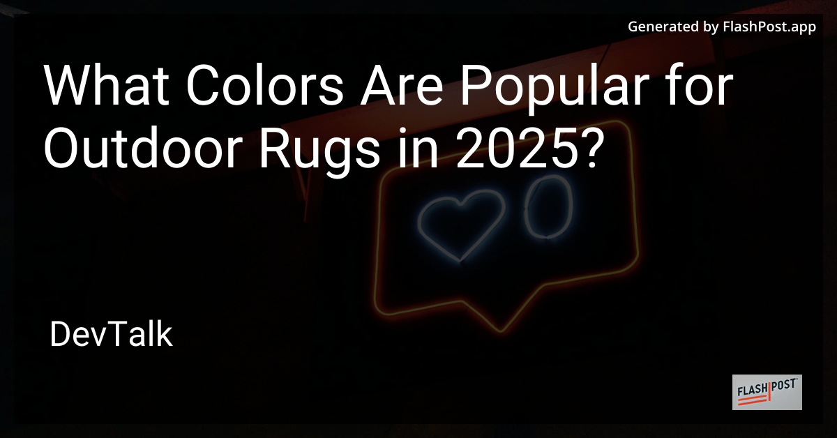 what colors are popular for outdoor rugs in 2025?