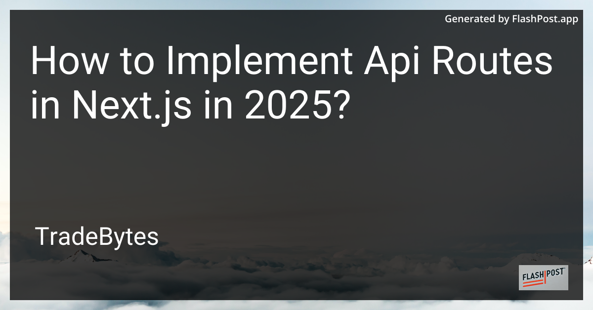 Implementing API Routes in Next.js