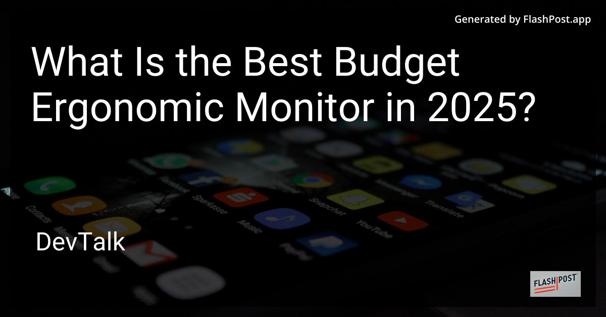 what is the best budget ergonomic monitor in 2025?