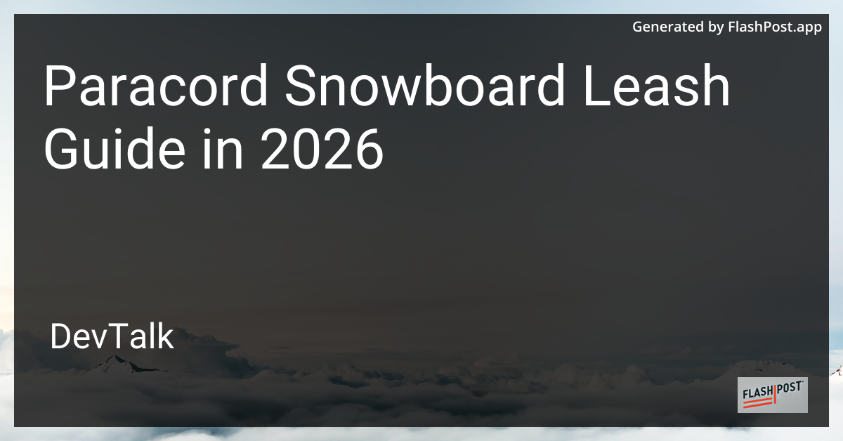 Paracord Snowboard Leash Guide in 2026