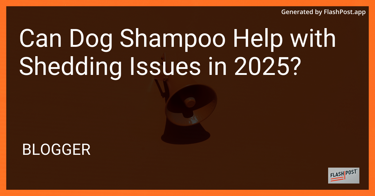 Dog Shampoo and Shedding